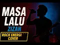 Download Lagu Zizan – Masa Lalu | Rock Cover Live Session 🤘