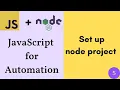 JavaScript for Testers - Set up first node project