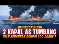 Lagu TUMBANGKAN 2 KAPAL‼️200 DRONE KAMIKAZE DI KERAHKAN DI LAUT IRAN ??