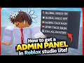 How to get an Admin panel in Roblox studio lite