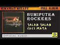 Download Lagu Jalan Jalan Cuci Mata - BUMIPUTRA ROCKERS [ OFFICAL AUDIO ]