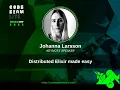 Keynote Distributed Elixir made easy - Johanna Larsson