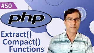 PHP extract and compact function PHP tutorial for beginners lesson - 50