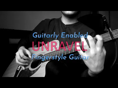 Download MP3 Unravel (Tokyo Ghoul) - Fingerstyle Guitar Cover (Arr. Sungha Jung) - Guitarly Enabled