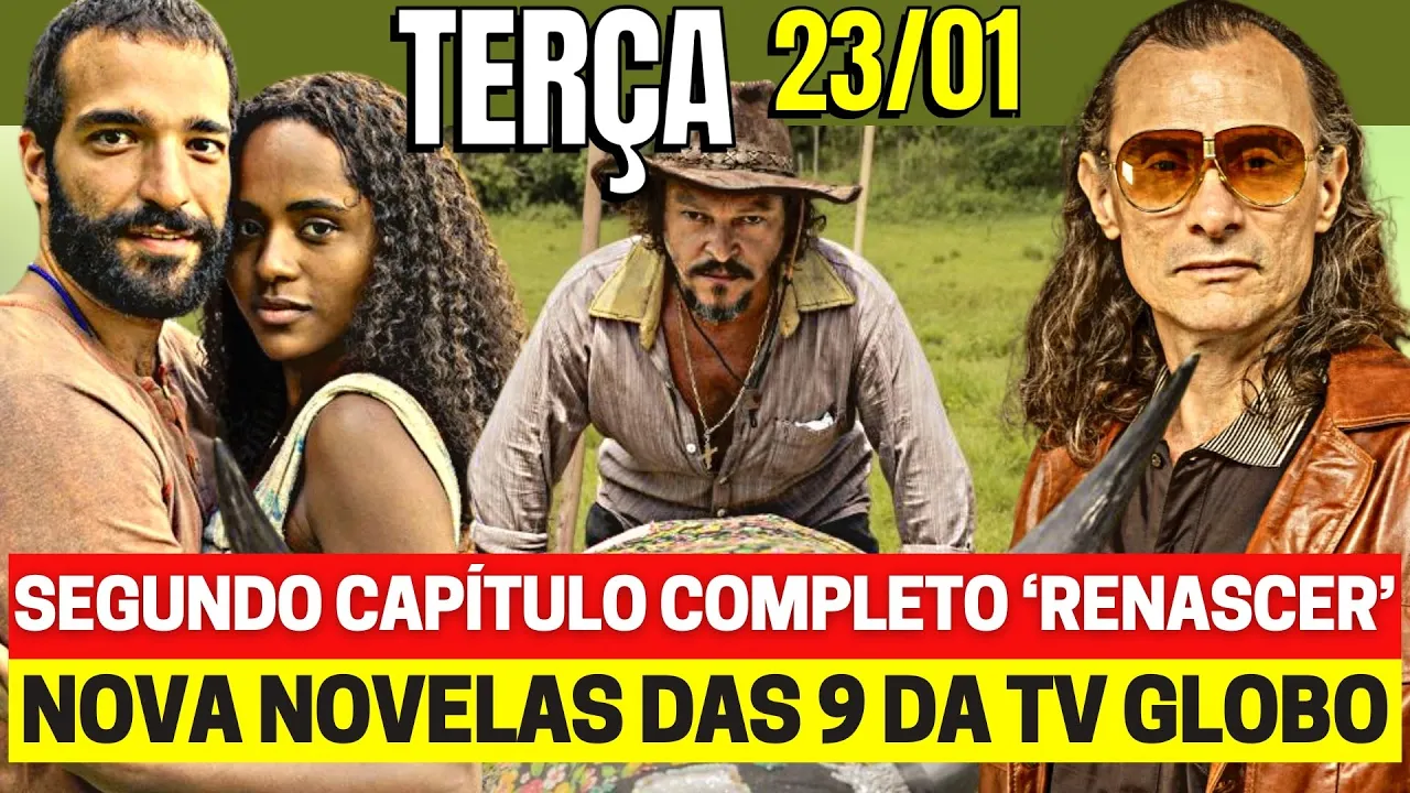 RENASCER Segundo Capítulo de Hoje TERÇA 23/01 Resumo Completo Novela das 9 horas da Globo ao vivo