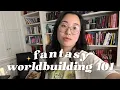 fantasy worldbuilding 101 - pt 1 the absolute basics