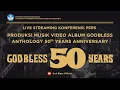 Lagu KONFERENSI PERS PEMBUATAN VIDEO MUSIK GODBLESS ANTHOLOGY 50th YEARS ANNIVERSARY