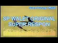 Download Lagu SP WALET ORIGINAL SUPER RESPON
