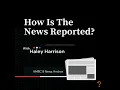 How Is The News Reported