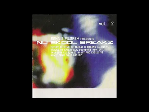 Download MP3 Nu Skool Breakz Vol. 2 - Mixed by Rennie Pilgrem (1998) HQ FULL ALBUM. NU SKOOL BREAKS