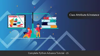 Class Attributes Instance - Python Advanced Tutorial Series