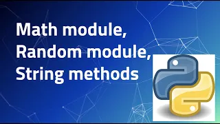 Intro to Python - 1 7 Math Random and String Methods