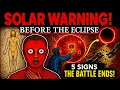 URGENT UPDATE August 20 Solar Activity Builds Before the LUNAR ECLIPSE 5 Signs Your Battle Ends
