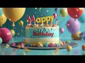 Download Lagu 🎉 Happy Birthday To You – Wonderful Birthday Song with Modern Music 💫