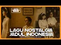 Download Lagu LAGU NOSTALGIA JADUL INDONESIA TERBARU | Koleksi Tembang Baru dengan Nuansa Kenangan Tempo Dulu |