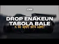 Download Lagu DROP ENAKEUN TABOLA BALE X SO WHAT GITU LOH ENAKEUN ABIS DIJAMIN BIKIN GELENG-GELENG!!!💥