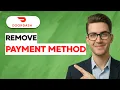 How to Remove DoorDash Payment Method 2026 Full Guide