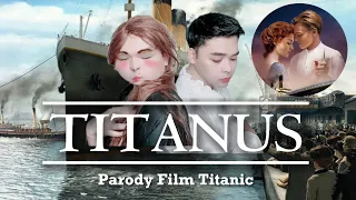 Download TITANUS THE MOVIE: Versi Lucu Titanic - Parody Film Paling Legendaris Sepanjang Masa 🤣 MP3