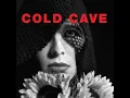 Confetti - Cold Cave