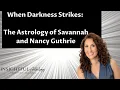 The Astrology of Savannah and Nancy Guthrie