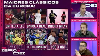 QUAL É O MAIOR E O MENOR CLÁSSICO DO FUTEBOL EUROPEU? CRAVAMOS! | DE ZERO A DEZ