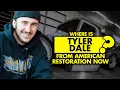 Where is Tyler Dale from American Restoration now