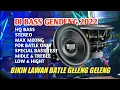 Download Lagu DJ BASS SUBWOOFER - BIKIN MERINDING LAWAN BATLE MU - TERBARU PALING DI CARI 2022