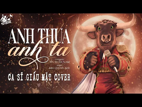 Video Thumbnail: Anh Thua Anh Ta - Ca Sĩ Giấu Mặt Cover (Bản Hot Nam TikTok) | Anh Ấy Tốt Hơn Anh À, Anh Ta Cũng...