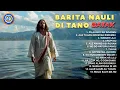 Download Lagu Lagu Rohani Batak - BARITA NAULI DI TANO BATAK || FULL ALBUM ROHANI BATAK (Official Music Video)