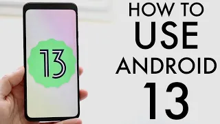 How To Use Android 13 Complete Beginners Guide