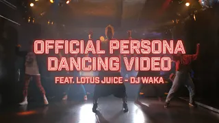 Download Persona Dancing | Feat. Lotus Juice + DJ WAKA (Extended Cut) MP3