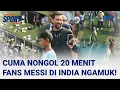 Lagu Bayar Mahal, Messi Cuma Nongol 20 Menit, Suporter di India Murka dan Rusak Stadion | Liputan 6