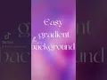 Easy Gradient Background using Canva