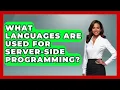 What Languages Are Used for Server-Side Programming - Server Logic Simplified