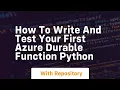 How to write and test your first azure durable function python