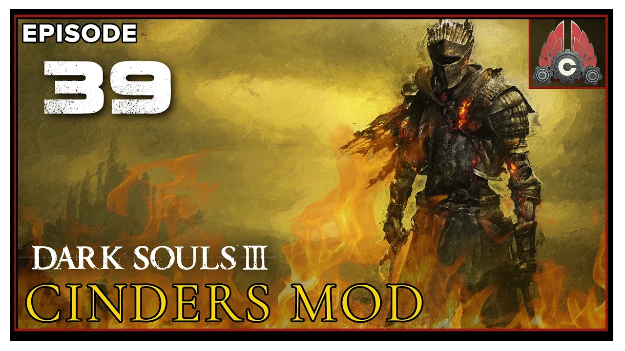 CohhCarnage Plays Dark Souls 3 Cinder Mod - Episode 39