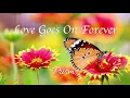 Love Goes On Forever (1 Corinthians 13:1-8), Scripture in Song