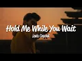 Lewis Capaldi - Hold Me While You Wait