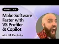 Make Software Faster with VS Profiler Copilot
