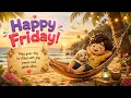 Happy Friday Good Vibes Wishes to Share