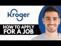How To Apply For Kroger Jobs Online - Step by Step