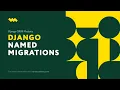 Named Migrations Django Migrations Shaping Database Schemas