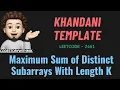 Maximum Sum of Distinct Subarrays With Length K Classic Sliding Window Template Leetcode 2461