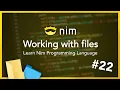 Working with Files - Nim Tutorial Part 22