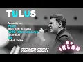 Download Lagu TULUS FULL ALBUM TERBARU 2025 | #LaguSedih #LaguPopIndonesia #LaguViral2025 #Tulus