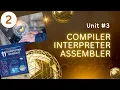 Lecture Unit Compiler Interpreter Assembler NBF CS 11 ICS1 FBISE