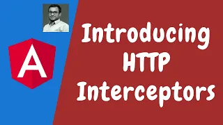 101 Introducing HTTP Interceptors using HTTP - INTERCEPTORS in Angular