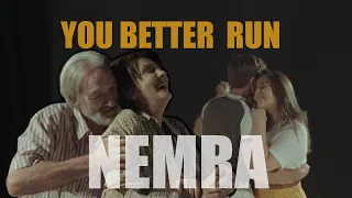 NEMRA - You Better Run