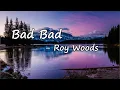 Roy Woods - Bad Bad  Lyrics