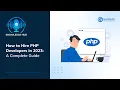 How to Hire PHP Developers in 2023 A Complete Guide